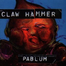 Pablum mp3 Album by Claw Hammer