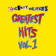 Greatest Hits, Volume 1 (Re-Issue) mp3 Album by Cockney Rejects
