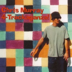 4-Trackaganza! mp3 Album by Chris Murray