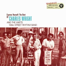 Express Yourself: The Best of Charles Wright and the Watts 103rd Street Rhythm Band mp3 Artist Compilation by Charles Wright & The Watts 103rd Street Rhythm Band