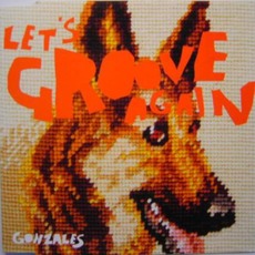 Let's Groove Again mp3 Single by Gonzales