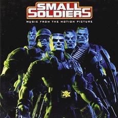 Small Soldiers: Music From the Motion Picture mp3 Soundtrack by Various Artists