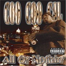All or Nothin mp3 Album by Coo Coo Cal