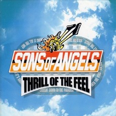 Thrill of the Feel mp3 Album by Sons of Angels (2)