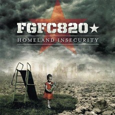 Homeland Insecurity (Limited Edition) mp3 Album by FGFC820