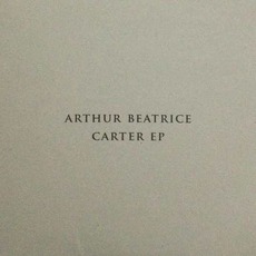 Carter EP mp3 Album by Arthur Beatrice