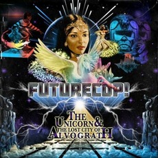 The Unicorn and the Lost City of Alvograth mp3 Single by Futurecop!