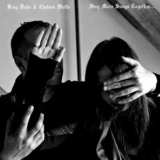 Sing More Songs Together... mp3 Single by King Dude & Chelsea Wolfe
