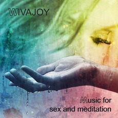 Music for Sex and Meditation mp3 Album by Wivajoy
