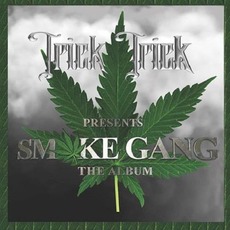 Smoke Gang (The Album) mp3 Album by Trick-Trick