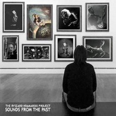 Sounds From The Past mp3 Album by The Ryszard Kramarski Project