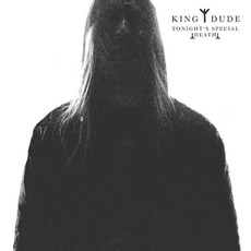 Tonight's Special Death mp3 Album by King Dude