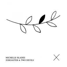 Zoroaster & Two Devils mp3 Album by Michelle Blades