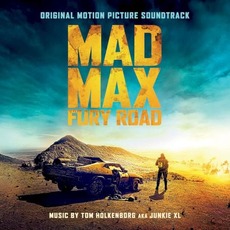 Mad Max: Fury Road: Original Motion Picture Soundtrack (Deluxe Edition) mp3 Soundtrack by Tom Holkenborg aka Junkie XL
