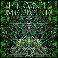 Plant Medicine mp3 Compilation by Various Artists