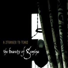 A Stranger to Tears mp3 Album by The Beauty of Gemina