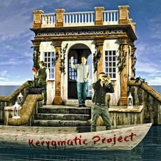 Chronicles From Imaginary Places mp3 Album by Kerygmatic Project