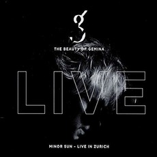 Minor Sun - Live in Zurich mp3 Live by The Beauty of Gemina