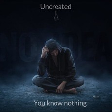 You Know Nothing mp3 Single by Uncreated