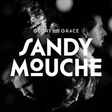 Glory And Grace mp3 Single by Sandy Mouche