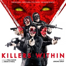 Killers Within: Original Motion Picture Soundtrack mp3 Soundtrack by Jerome Leroy