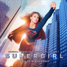 Supergirl: Season 1 mp3 Soundtrack by Blake Neely