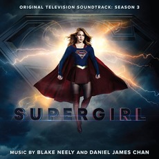 Supergirl: Season 3 mp3 Soundtrack by Blake Neely & Daniel James Chan
