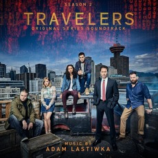 Travelers: Original Series Soundtrack, Season 2 mp3 Soundtrack by Adam Lastiwka