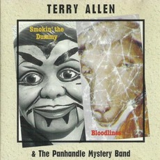 Smokin' the Dummy / Bloodlines mp3 Artist Compilation by Terry Allen & The Panhandle Mystery Band