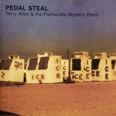 Pedal Steal/Rollback mp3 Album by Terry Allen & The Panhandle Mystery Band