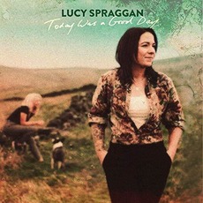Today Was a Good Day mp3 Album by Lucy Spraggan