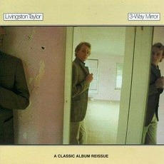 3 - Way Mirror mp3 Album by Livingston Taylor