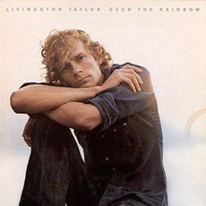 Over the Rainbow mp3 Album by Livingston Taylor