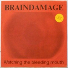 Watching the Bleeding Mouth mp3 Album by Braindamage