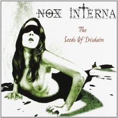 The Seeds of Disdain mp3 Album by Nox Interna