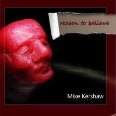 Reason To Believe mp3 Album by Mike Kershaw