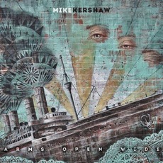 Arms Open Wide mp3 Album by Mike Kershaw