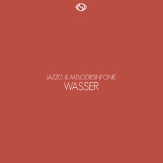 Wasser EP mp3 Album by Jazzo & Melodiesinfonie
