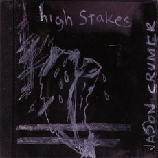 High Stakes mp3 Album by Jason Crumer
