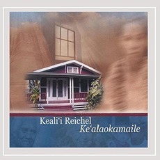 Keʻalaokamaile mp3 Album by Kealiʻi Reichel