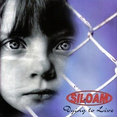 Dying to Live mp3 Album by Siloam