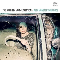 With Monsters and Gods mp3 Album by The Hillbilly Moon Explosion