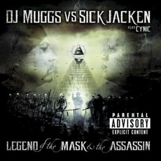 The Legend of the Mask & the Assassin (feat. Cynic) mp3 Album by DJ Muggs vs. Sick Jacken