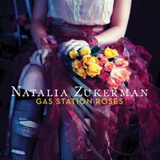 Gas Station Roses mp3 Album by Natalia Zukerman