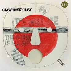 It's Not Me, The Horse Is Not Me, Part 1 mp3 Album by Claw Boys Claw