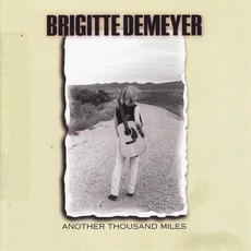 Another Thousand Miles mp3 Album by Brigitte DeMeyer