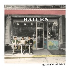 Thrilled to Be Here mp3 Album by BAILEN