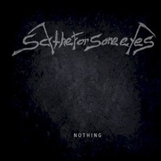 Nothing mp3 Album by Scythe For Sore Eyes