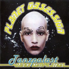Tanzpalast Dance Compilation: Planet Obsession mp3 Compilation by Various Artists