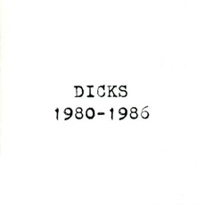 1980-1986 mp3 Artist Compilation by The Dicks